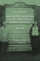 Austrian Reconstruction and the Collapse of Global Finance, 1921-1931