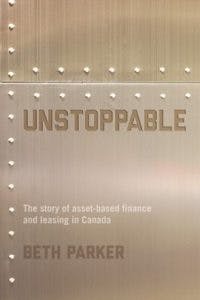 Unstoppable: The story of asset-based finance and leasing in Canada