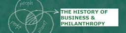The History of Business and Philanthropy