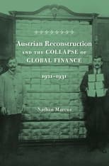 Austrian Reconstruction and the Collapse of Global Finance, 1921-1931