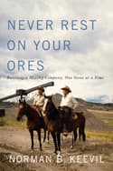 Never Rest on Your Ores: Building A Mining Company, One Stone at a Time