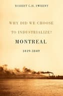 Why Did We Choose to Industrialize? Montreal, 1819-1849